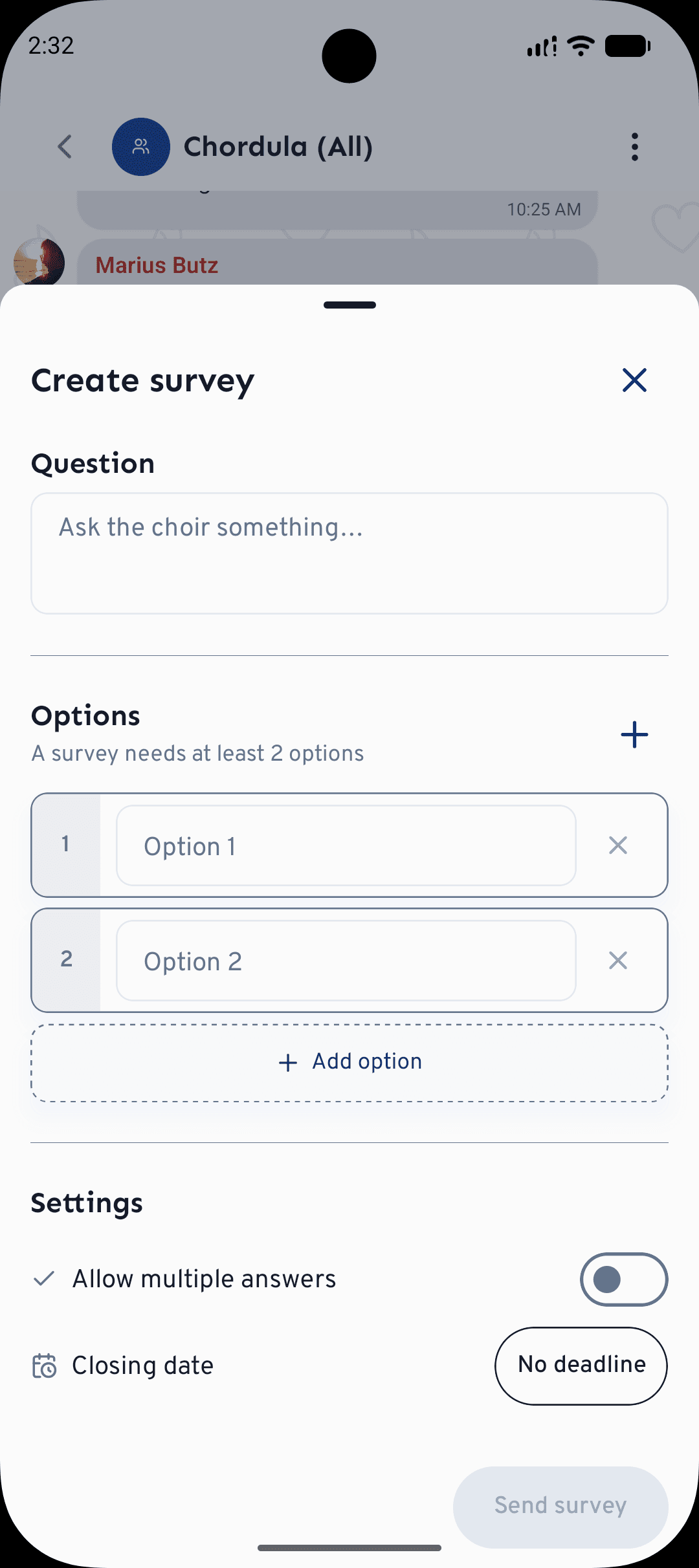 Add a question, options and settings, then send the survey to the conversation.